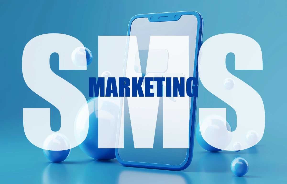 SMS Marketing for Businesses: The Ultimate Guide